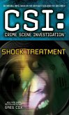 CSI: Crime Scene Investigation: Shock Treatment (eBook, ePUB) CSI: Crime Scene Investigation: Shock Treatment (eBook, ePUB)