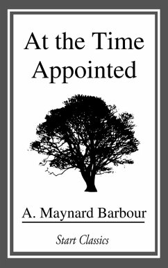 At the Time Appointed (eBook, ePUB) - Barbour, A. Maynard