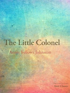 The Little Colonel (eBook, ePUB) - Johnston, Annie Fellows