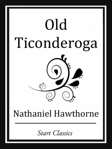 Old Ticonderoga (eBook, ePUB) Old Ticonderoga (eBook, ePUB)