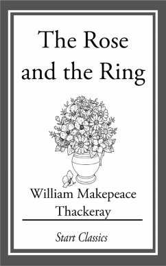 The Rose and the Ring (eBook, ePUB) - Thackeray, William Makepeace