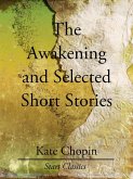 The Awakening and Selected Short Stor (eBook, ePUB) The Awakening and Selected Short Stor (eBook, ePUB)