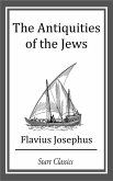 The Antiquities of the Jews (Footnote (eBook, ePUB) The Antiquities of the Jews (Footnote (eBook, ePUB)