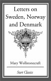 Letters on Sweden, Norway and Denmark (eBook, ePUB)
