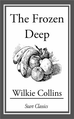 The Frozen Deep (eBook, ePUB) - Collins, Wilkie