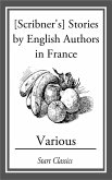 [Scribner's] Stories by English Authors in France (eBook, ePUB)