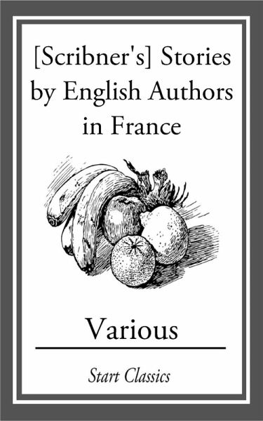 [Scribner's] Stories by English Authors in France (eBook, ePUB)