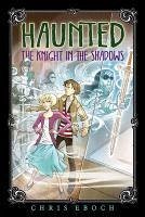 The Knight in the Shadows (eBook, ePUB) - Eboch, Chris