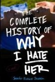 The Complete History of Why I Hate Her (eBook, ePUB)