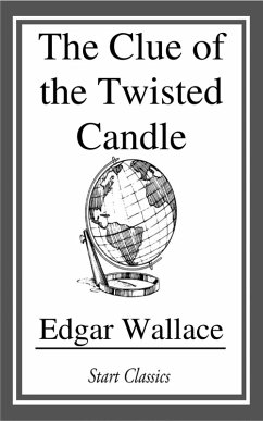 The Clue of the Twisted Candle (eBook, ePUB) - Wallace, Edgar