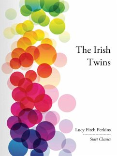 The Irish Twins (eBook, ePUB) - Perkins, Lucy Fitch