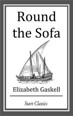 Round the Sofa (eBook, ePUB) - Gaskell, Elizabeth