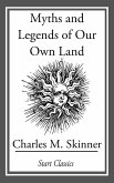 Myths and Legends of Our Own Land (eBook, ePUB)