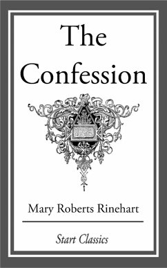 The Confession (eBook, ePUB) - Rinehart, Mary Roberts