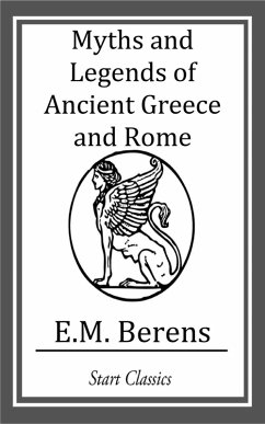 Myths and Legends of Ancient Greece and Rome (eBook, ePUB) - Berens, E. M.