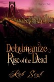 Dehumanize: Rise of the Dead (eBook, ePUB)
