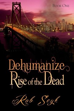Dehumanize: Rise of the Dead (eBook, ePUB) - Seyk, Robert