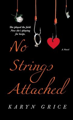 No Strings Attached (eBook, ePUB) - Grice, Karyn No Strings Attached (eBook, ePUB) - Grice, Karyn