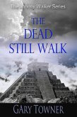 The Dead Still Walk (eBook, ePUB)