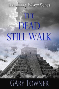 The Dead Still Walk (eBook, ePUB) - Towner, Gary