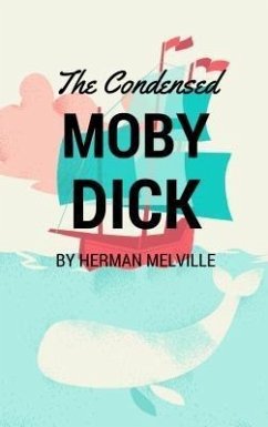 The Condensed Moby Dick (eBook, ePUB)