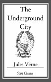The Underground City (eBook, ePUB) The Underground City (eBook, ePUB)