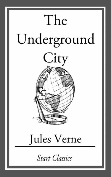 The Underground City (eBook, ePUB) The Underground City (eBook, ePUB)
