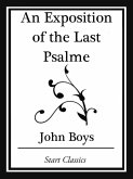 An Exposition of the Last Psalme (Start Classics) (eBook, ePUB)