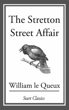 The Stretton Street Affair (eBook, ePUB) - Le Queux, William