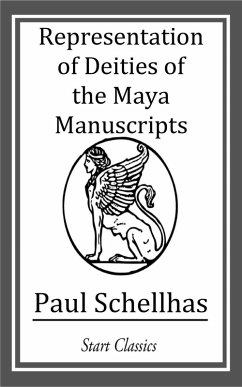 Representation of Deities of the Maya Manuscript (eBook, ePUB) - Schellhas, Paul