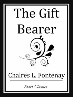 The Gift Bearer (eBook, ePUB) - Fontenay, Charles L.