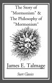 Story of "Mormonism" & The Philosophy of "Mormonism" (eBook, ePUB)