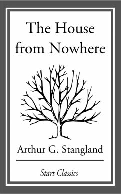 The House from Nowhere (eBook, ePUB) - Stangland, Arthur G.