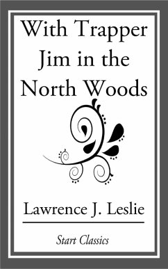Cover With Trapper Jim in the North Woods (eBook, ePUB)