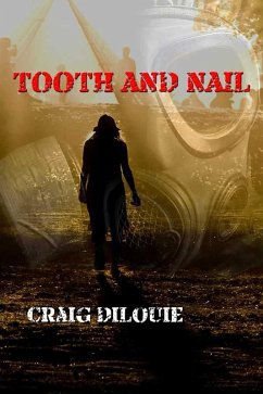 Tooth and Nail (eBook, ePUB) - DiLouie, Craig
