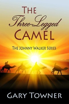 The Three-Legged Camel (eBook, ePUB) - Towner, Gary