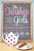 The Teashop Girls (eBook, ePUB) - Schaefer, Laura