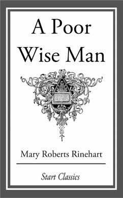 A Poor Wise Man (eBook, ePUB) - Rinehart, Mary Roberts