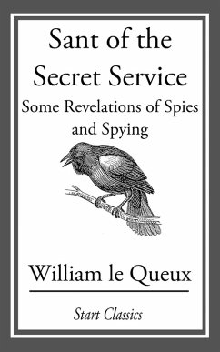 Sant of the Secret Service (eBook, ePUB) - Le Queux, William