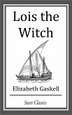 Lois the Witch (eBook, ePUB)
