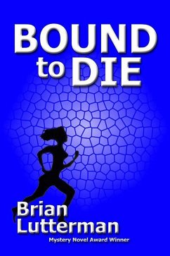 Bound to Die (eBook, ePUB) - Lutterman, Brian