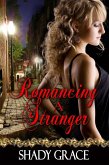 Romancing A Stranger (eBook, ePUB) Romancing A Stranger (eBook, ePUB)