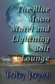 The Blue Moon Hotel and Lightning Bolt Lounge (eBook, ePUB)
