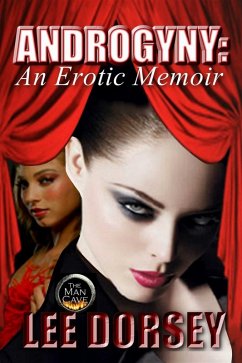 Androdgyny - An Erotic Memoir (eBook, ePUB) - Dorsey, Lee
