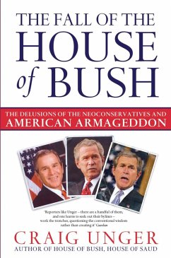 The Fall of the House of Bush (eBook, ePUB) - Unger, Craig