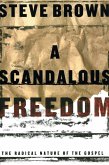 A Scandalous Freedom (eBook, ePUB)