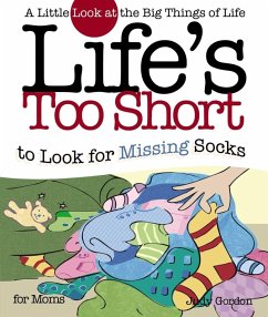 Life's too Short to Look for Missing Socks (eBook, ePUB) - Gordon, Judy