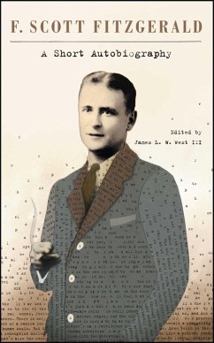 A Short Autobiography (eBook, ePUB) - Fitzgerald, F. Scott; West, James L. W.