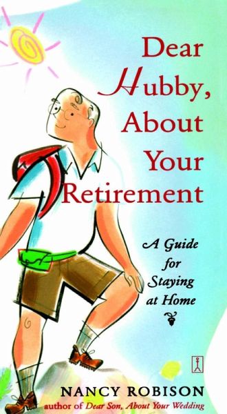 Dear Hubby, About Your Retirement (eBook, ePUB) Dear Hubby, About Your Retirement (eBook, ePUB)