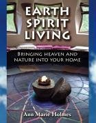 Earth Spirit Living (eBook, ePUB) - Holmes, Ann Marie